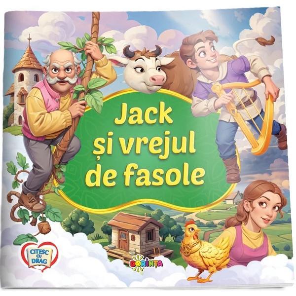 Jack si vrejul de fasole. Citesc cu drag, editura Dorinta