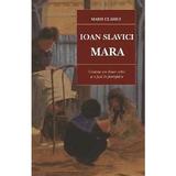 Mara - Ioan Slavici, editura Cartex