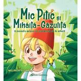 Mic Pitic si Mihaita-Gazulita - Melania Ciomaga, editura Galaxia Gutenberg