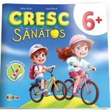 Cresc sanatos. Carte cu autocolante 6 ani+  - Inesa Tautu, Olga Timcov, editura Dorinta