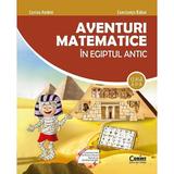 Aventuri matematice in Egiptul antic - Clasa 2 - Corina Andrei, Constanta Balan, editura Corint