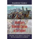 Invatatura Sfantului Ciprian al Cartaginei despre atitudinea crestina - Danion Vasile, editura Areopag