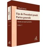 Fise de Procedura penala. Partea generala Ed.5 - Mihail Udroiu, editura C.h. Beck