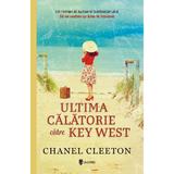 Ultima calatorie catre Key West - Chanel Cleeton, editura Univers