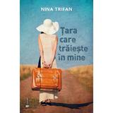 Tara care traieste in mine - Nina Trifan, editura Univers