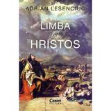 Limba lui Hristos - Adrian Lesenciuc, editura Corint