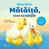 Malaita, vino la baita! - Olina Ortiz, Doina Zavadschi, editura Univers