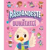 Raspandeste Bunatate!