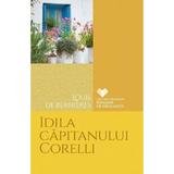 Idila capitanului Corelli - Louis de Bernieres, editura Litera