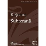 Reteaua subterana - Savu Popa, editura Cartea Romaneasca