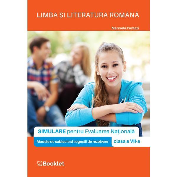 Limba si literatura romana. Simulare pentru Evaluarea Nationala - Clasa 7 - Marinela Pantazi, editura Booklet