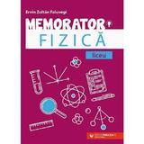 Memorator de fizica pentru liceu Ed.3 - Ervin Zoltan Faluvegi, editura Paralela 45