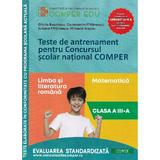 Teste de antrenament - Clasa 3 - Concursul Comper - Ofelia Boerescu, Constantin Filfanescu, Iuliana Filfanescu, Mihaela Ivascu, editura Comper