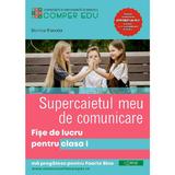 Supercaietul meu de comunicare - Clasa 1 - Fise de lucru - Dorina Riscuta, editura Comper