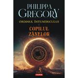 Copilul zanelor  Seria Ordinul intunericului Vol.1 - Philippa Gregory