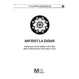 Antidot la zadar - Cristina Chirvasie, Editura Fundatiei Culturale Memoria