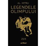 Legendele Olimpului: Zeii - Alexandru Mitru, editura Grupul Editorial Art