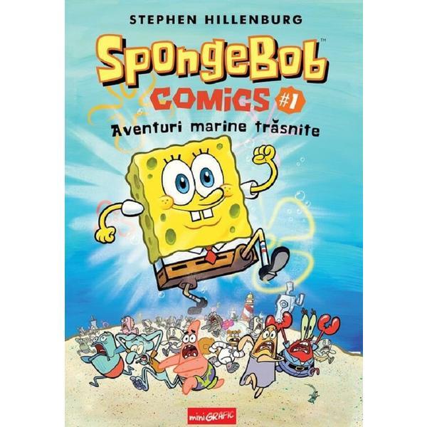 Spongebob Comics Vol.1: Aventuri marine trasnite - Stephen Hillenburg, editura Grupul Editorial Art