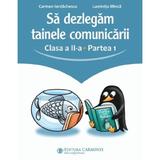 Sa dezlegam tainele comunicarii - Clasa 2 Partea 1 - Carmen Iordachescu, editura Carminis