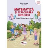 Matematica si explorarea mediului - Clasa 1 - Caietul elevului - Mihaela-Ada Radu, Rodica Chiran, editura Aramis