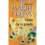 Viata ca o prada - Marin Preda, editura Cartex