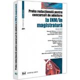 Proba Redactionala pt. Concursuri de Admitere la Inm si in Magistratura - Alina P. Mosneagu, editura Universul Juridic