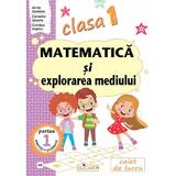 Matematica si explorarea mediului - Clasa 1 Partea 1 - Caiet (AR) - Arina Damian, Camelia Stavre, Cristina Martin, editura Elicart