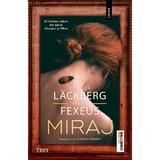 Miraj. Seria Vincent si Mina Vol.3 - Camilla Lackberg, Henrik Fexeus, editura Trei