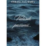 Valurile pasiunii - Ciobanu Ana-Maria, editura Bucuresti