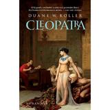 Cleopatra - Duane W. Roller, editura Humanitas