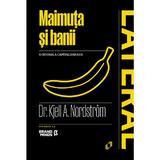 Maimuta si banii - Kjell Nordstrom, editura Pilotbooks