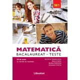 Matematica M1 Bacalaureat. Teste  - Rodica Manolescu, Paula Nica, Elvira Popescu, Iuliana Stoica, editura Booklet