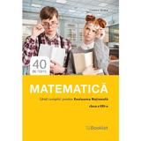 Matematica. Ghid complet pentru Evaluarea Nationala - Clasa 8 - Daniela Stoica, editura Booklet