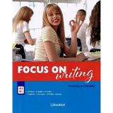 Focus on writing - Manuela Cadaru, editura Booklet