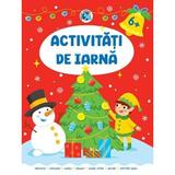 Activitati de iarna 6 ani+ - Luminita Albu, editura Libelula