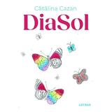 DiaSol - Catalina Cazan, editura Letras