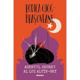 Agentul secret al lui Altin-Bey - Rodica Ojog-Brasoveanu, editura Nemira