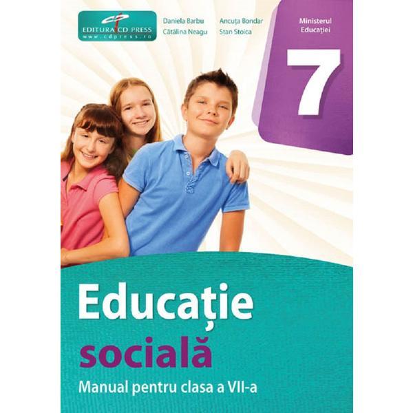 Educatie sociala - Clasa 7 - Manual - Daniela Barbu, Ancuta Bondar, Catalina Neagu, Stan Stoica, editura Cd Press