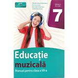 Educatie muzicala - Clasa 7 - Manual - Madalina Maxim Enachescu, Irina Luiza Stan, Maria-Minodora Visan, Costin Diaconescu, editura Cd Press