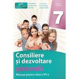 Consiliere si dezvoltare personala - Clasa 7 - Manual - Daniela Barbu, Cristiana Ana-Maria Boca, Marcela Claudia Calineci, Elena Ciohodaru, Delia Goia, Luminita Doina Mitrofan, editura Cd Press