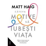 Cateva motive sa iubesti viata Ed.2024 - Matt Haig, editura Nemira