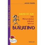 Cheita de aur sau minunatele patanii ale lui Buratino - Alexei Tolstoi, editura Cartex