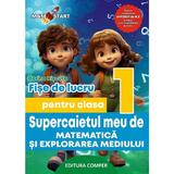 Supercaietul meu de matematica si explorarea mediului - Clasa 1 - Fise de lucru - Dorina Riscuta, editura Comper