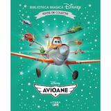 Avioane. Biblioteca magica Disney, editura Litera