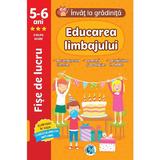 Educarea limbajului - Grupa mare - Fise de lucru - Luminta Albu, editura Libelula