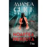 Noaptea pierduta - Amanda Quick, editura Litera