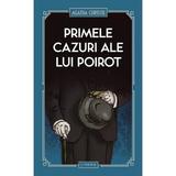 Primele cazuri ale lui Poirot - Agatha Christie, editura Litera