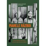 Descopera istoria - Marele razboi, primul razboi mondial zdruncina vechea ordine, editura Litera