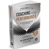 Coaching pentru performanta - Sir John Whitmore, Tiffany Gaskell, editura Publica