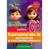 Supercaietul meu de matematica si explorarea mediului - Clasa pregatitoare - Fise de lucru - Dorina Riscuta, editura Comper